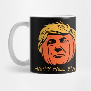 Happy Fall Yall Trump Pumpkin, Funny Trump Shirt Mug